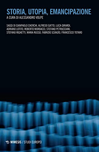 Storia, Utopia, Emancipazione