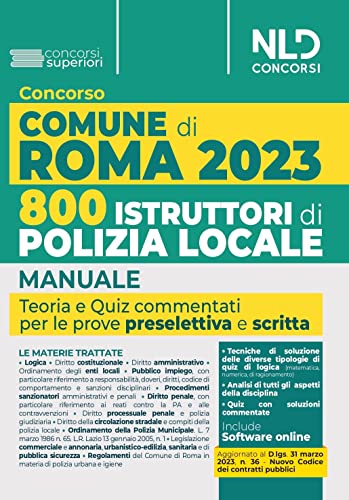 Concorso Comune Di Roma. 800 Agenti Della Polizia Locale. Manuale + Quiz Commentati