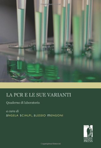La Pcr E Le Sue Varianti. Quaderno Di Laboratorio