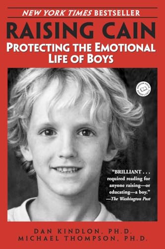 Raising Cain: Protecting The Emotional Life Of Boys
