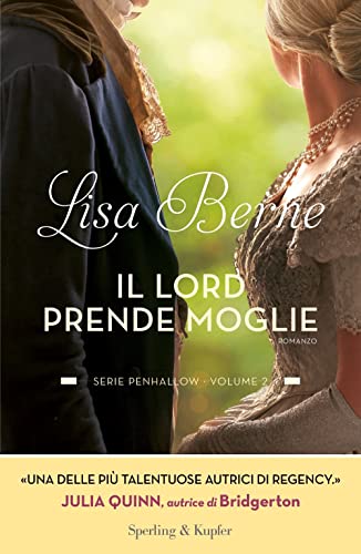 Il Lord Prende Moglie. Serie Penhallow (Vol. 2)
