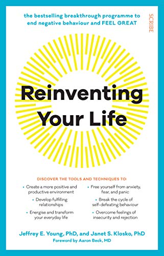 Reinventing Your Life: The Breakthrough Program To End Negative Behaviour And Feel Great Again: The Bestselling Breakthrough Programme To End Negative