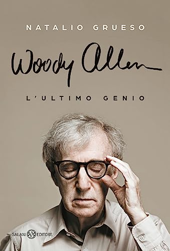 Woody Allen. L'Ultimo Genio