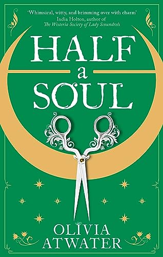 Half A Soul: Howl'S Moving Castle Meets Bridgerton In This Cosy Regency Fantasy Romance