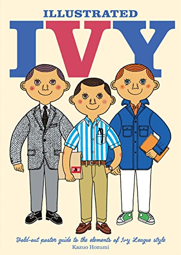 Illustrated Ivy: Fold-Out Poster Guide To The Elements Of Ivy League Style