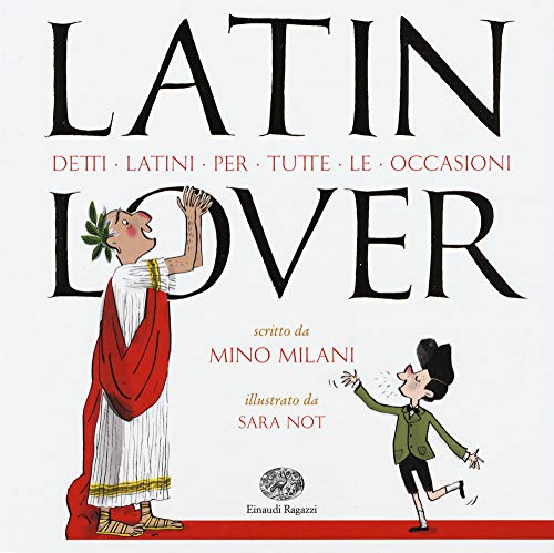 Latin Lover. Detti Latini Per Tutte Le Occasioni