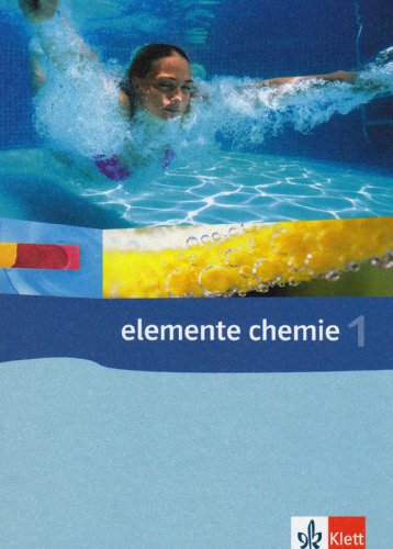 Elemente Chemie 1 [Lingua Tedesca]: Berlin, Brandenburg, Bremen, Hamburg, Hessen, Mecklenburg-Vorpommern, Saarland, Sachsen, Sachsen-Anhalt, Schleswig