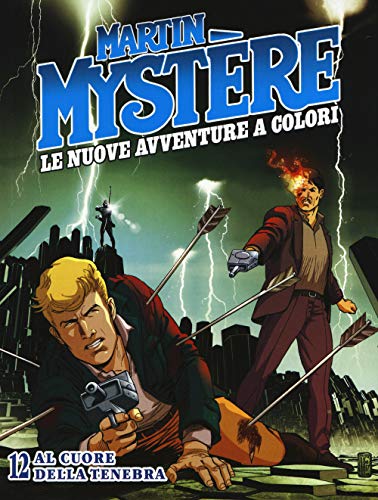 Martin Mystère. Le Nuove Avventure A Colori. Al Cuore Della Tenebra (Vol. 12)