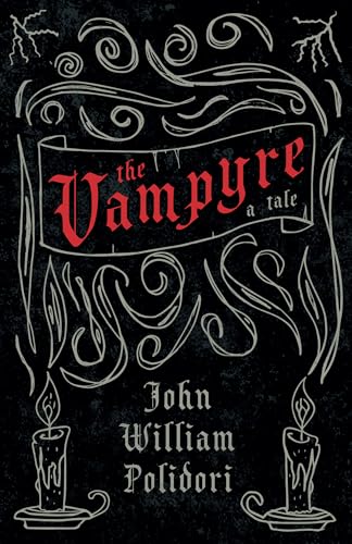 The Vampyre (Fantasy And Horror Classics)