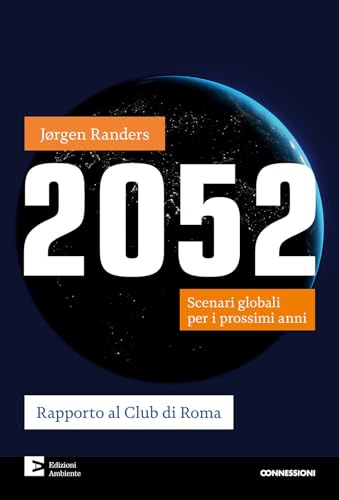 2052. Scenari Globali Per I Prossimi Anni