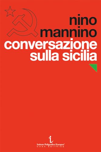 Conversazione Sulla Sicilia. Il Partito Comunista E Il Novecento