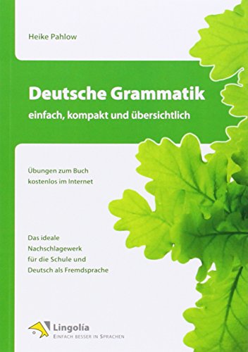 Deutsche Grammatik - Einfach, Kompakt Und Übersichtlich