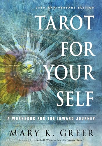 Tarot For Your Self: A Workbook For The Inward Journey; 35Th Anniversary Edition