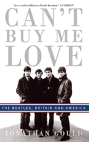 Can'T Buy Me Love: The Beatles, Britain, And America
