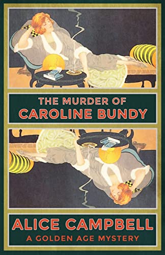 The Murder Of Caroline Bundy: A Golden Age Mystery