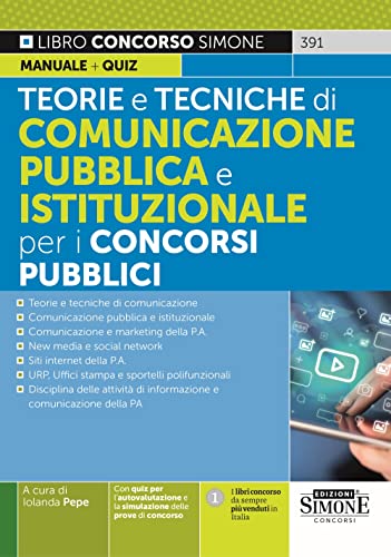 Teorie E Tecniche Di Comunicazione Pubblica E Istituzionale Per I Concorsi Pubblici - Manuale + Quiz