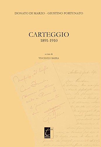 Donato Di Marzo-Giustino Fortunato. Carteggio 1891-1910
