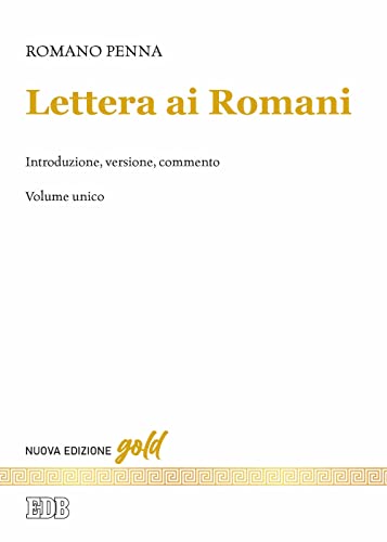 Lettera Ai Romani. Introduzione, Versione, Commento. Nuova Ediz.