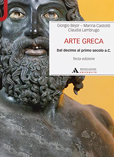 Arte Greca. Dal Decimo Al Primo Secolo A.C.