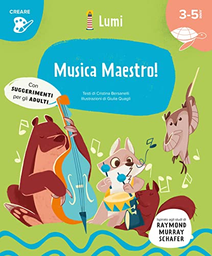 Musica Maestro! Quaderno Di Attività Con Adesivi. Con Suggerimenti Per Gli Adulti (Collana Lumi: Creare)