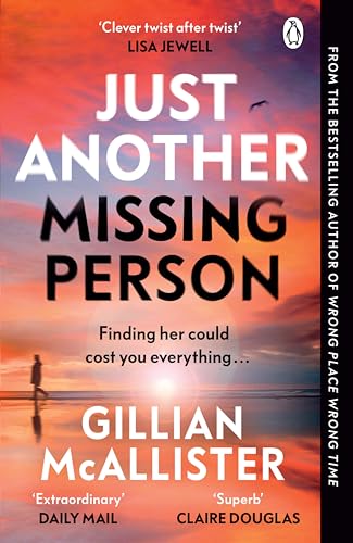 Just Another Missing Person: The Gripping New Thriller From The Sunday Times Bestselling Author