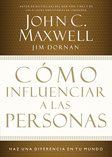 Como Influenciar Personas: Haga Una Diferencia En Su Mundo/ Make A Difference In Your World