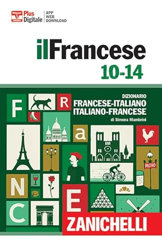 Francese 10-14. Dizionario Francese-Italiano, Italiano Francese. Con Contenuto Digitale (Fornito Elettronicamente)