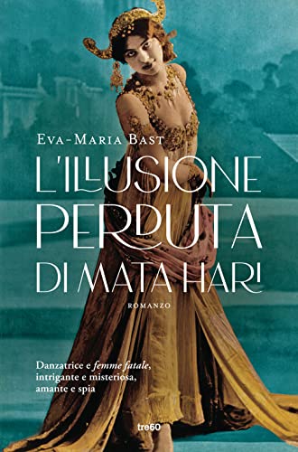 L'Illusione Perduta Di Mata Hari