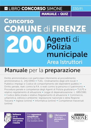 Concorso Comune Di Firenze 200 Agenti Di Polizia Municipale Area Istruttori - Manuale Per La Preparazione - Teoria E Quiz