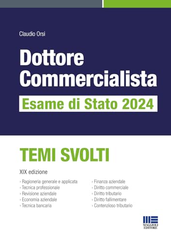 Dottore Commercialista. Esame Di Stato 2024. Temi Svolti