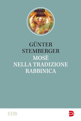 Mosè Nella Tradizione Rabbinica