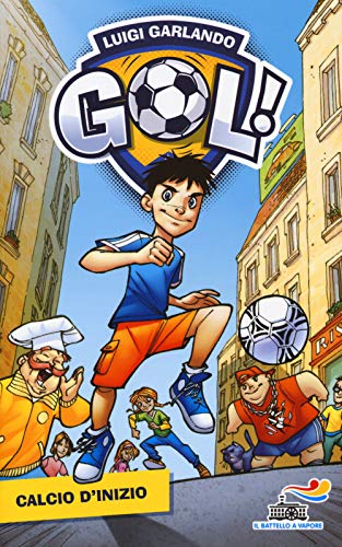 Calcio D'Inizio. Ediz. Illustrata