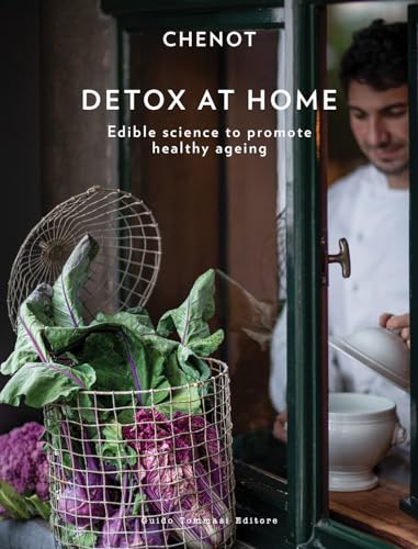 Detox At Home. Edible Science To Promote Healthy Aging: Edible Science To Promote Healthy Ageing