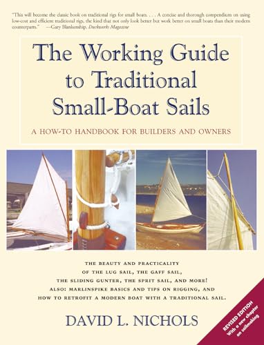 The Working Guide To Traditional Small-Boat Sails: A How-To Handbook For Builders And Owners