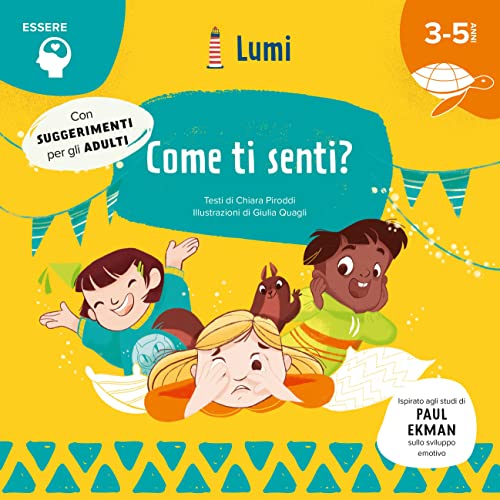 Come Ti Senti? Libro Con Finestrelle. Con Suggerimenti Per Gli Adulti (Collana Lumi: Essere)