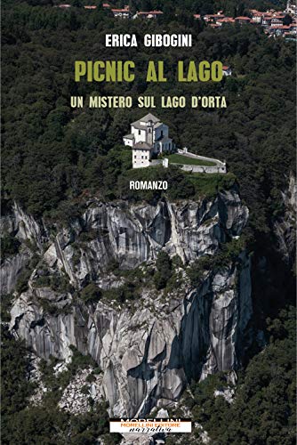 Picnic Al Lago. Un Mistero Sul Lago D'Orta