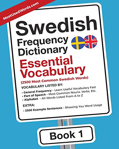 Swedish Frequency Dictionary - Essential Vocabulary: 2500 Most Common Swedish Words: Volume 1