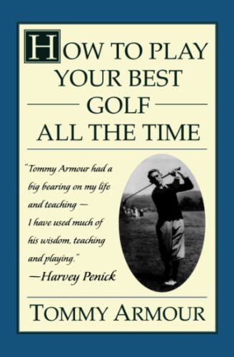 How To Play Your Best Golf All The Time