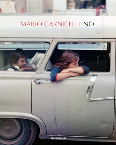 Mario Carnicelli. Noi. Ediz. Illustrata