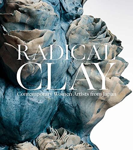 Radical Clay: Contemporary Women Artists From Japan