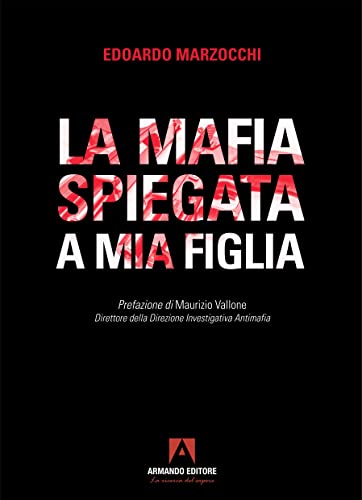 La Mafia Spiegata A Mia Figlia