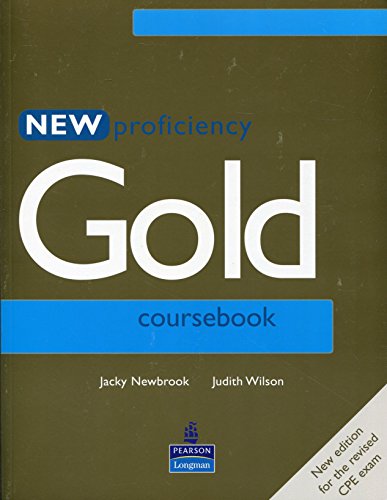 New Proficiency Gold. Courebook. Per Le Scuole Superiori