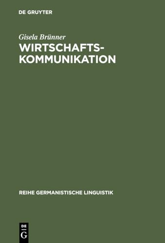 Wirtschaftskommunikation: Linguistische Analyse Ihrer Mündlichen Formen: 213