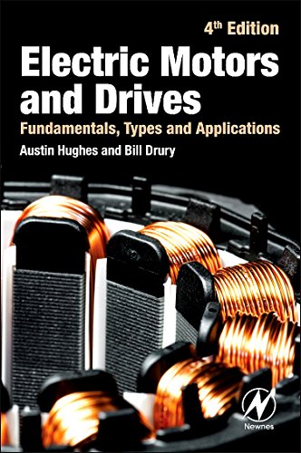 Electric Motors And Drives: Fundamentals, Types And Applications