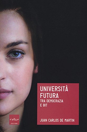 Università Futura. Tra Democrazia E Bit