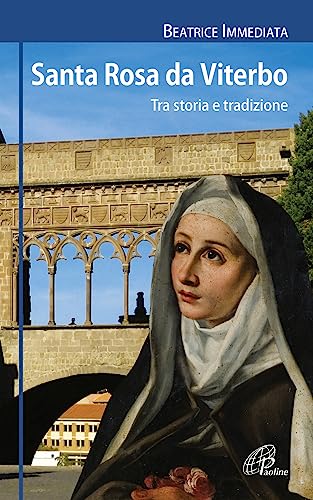 Santa Rosa Da Viterbo. Tra Storia E Tradizione