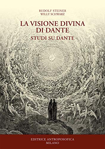 La Visione Divina Di Dante. Studi Su Dante