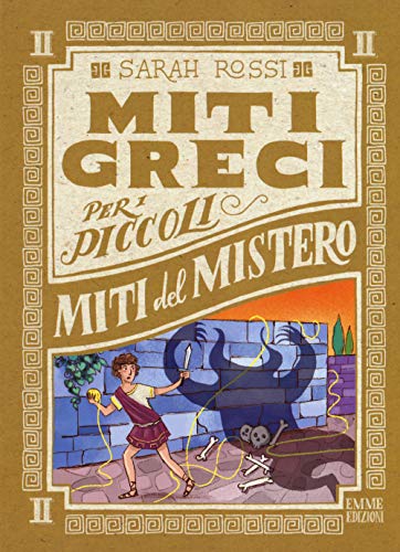 Miti Del Mistero. Miti Greci Per I Piccoli (Vol. 2)