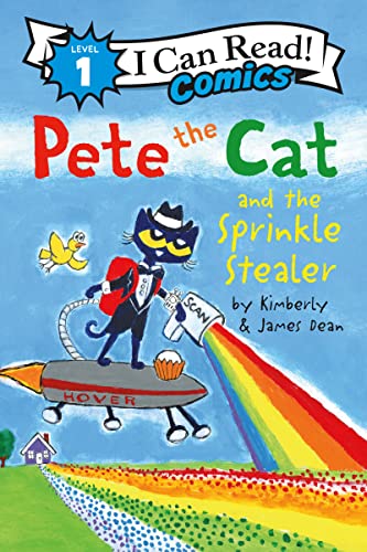 Pete The Cat And The Sprinkle Stealer: The Rainbow Cookie Recipe Robber