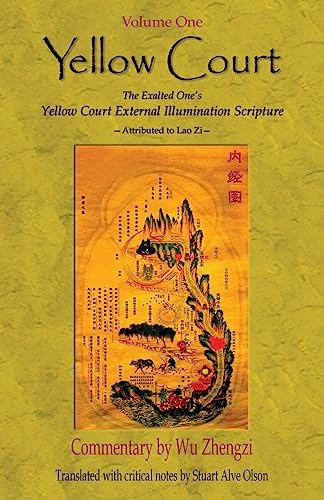 Yellow Court: The Exalted One’S Scripture On The
External Illumination Of The Yellow Court: Volume 1